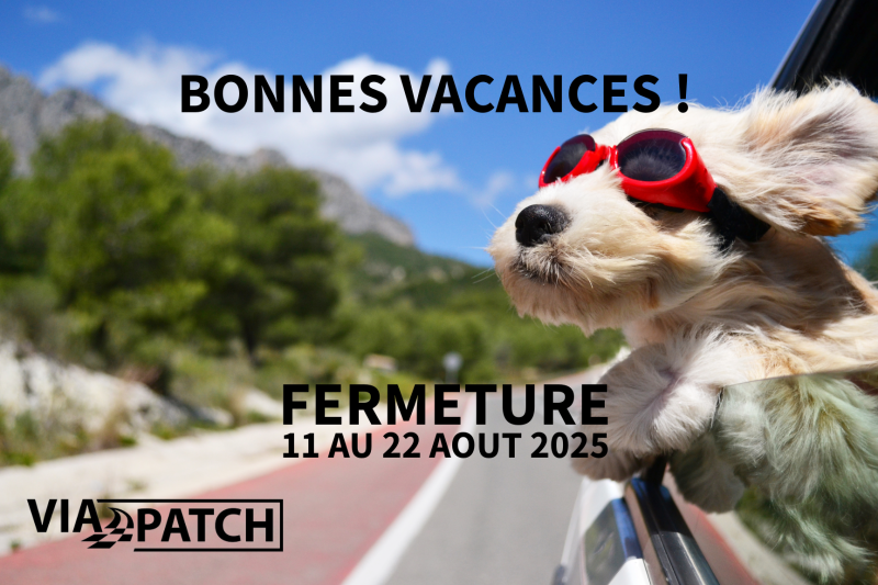 Fermeture été 2025 Via Patch
