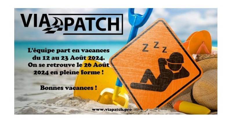 FERMETURE VIA PATCH ETE 2024